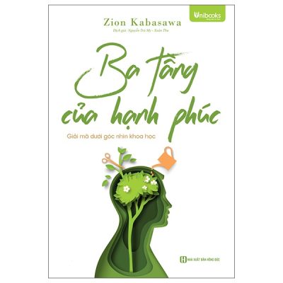 Ba Tầng Của Hạnh Phúc - Giải Mã Dưới Góc Nhìn Khoa Học (2025) - Zion Kabasawa
