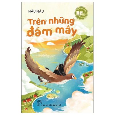 Văn Học Thiếu Nhi - Trên Những Đám Mây (2025) - Hâu Nâu