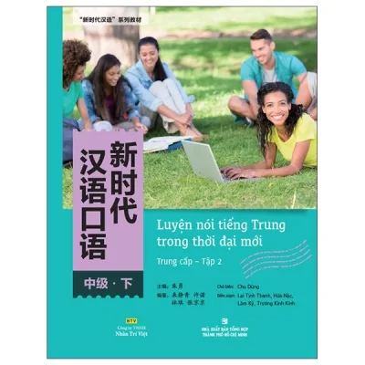 Bộ Luyện Nói Tiếng Trung Trong Thời Đại Mới – Trung Cấp – Tập 2 (2025) – Nhiều Tác Giả