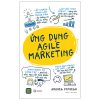 Ứng Dụng Agile Marketing (2025) - Andrea Fryrear