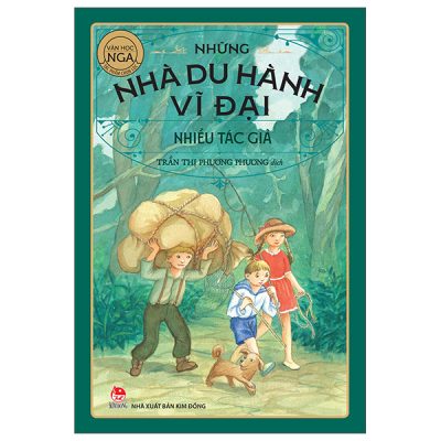 Tác Phẩm Chọn Lọc - Văn Học Nga - Những Nhà Du Hành Vĩ Đại (2025) - Nhiều Tác Giả