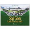 Sài Gòn - Kinh Đô Sông Nước (2025) - Trần Hữu Phúc Tiến