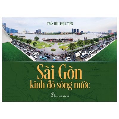 Sài Gòn - Kinh Đô Sông Nước (2025) - Trần Hữu Phúc Tiến
