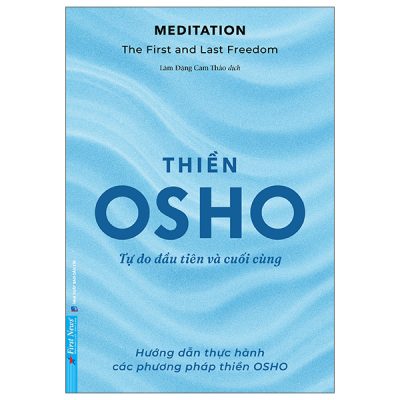 Meditation - The First And Last Freedom - Thiền - Tự Do Đầu Tiên Và Cuối Cùng (2025) - Osho