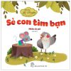 Bé Tập Kể Chuyện - Sẻ Con Tìm Bạn (2022) - Nhiều Tác Giả