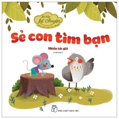 Bé Tập Kể Chuyện - Sẻ Con Tìm Bạn (2022) - Nhiều Tác Giả