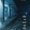 Vẩn Vơ Nơi Ga Xép (2018) - Nguyễn Công Thắng