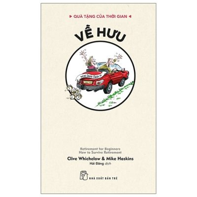 Quà Tặng Của Thời Gian - Về Hưu (2020) - Clive Whichelow, Mike Haskins