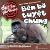 Độc, Lạ, Phi Thường - Bên Bờ Tuyệt Chủng (2019) - Gary, Shelly Underwood