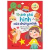 Bé Tinh Ý - Thành Phố Hình Của Chúng Mình (2022) - Đào Trung Uyên, Đinh Ngọc Duy minh họa