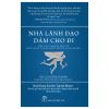 Nhà Lãnh Đạo Dám Cho Đi (2018) - Bob Burg, JohnDavid Mann