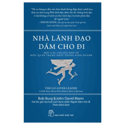 Nhà Lãnh Đạo Dám Cho Đi (2018) - Bob Burg, JohnDavid Mann