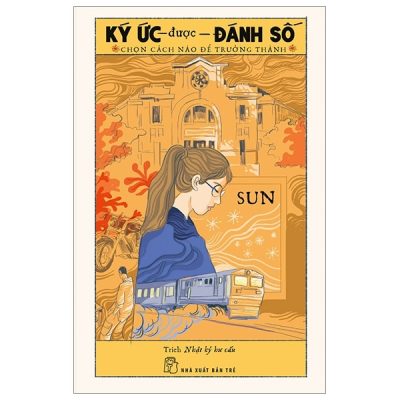 Ký Ức Được Đánh Số - Chọn Cách Nào Để Trưởng Thành (2019) - Sun