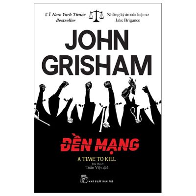 Đền Mạng - A Time To Kill (2021) - John Grisham