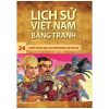Lịch Sử Việt Nam Bằng Tranh - Tập 24 - Chiến Thắng Giặc Nguyên Mông Lần Thứ 3 (2023) - Trần Bạch Đằng, Tôn Nữ Quỳnh Trân, Nguyễn Huy Khôi