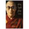 Sống Hạnh Phúc (Cẩm Nang Cho Cuộc Sống) (2020) - Đạt Lai Lạt Ma