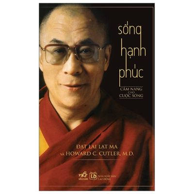 Sống Hạnh Phúc (Cẩm Nang Cho Cuộc Sống) (2020) - Đạt Lai Lạt Ma