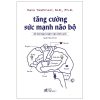 Tăng Cường Sức Mạnh Não Bộ (2022) - Kato Toshinori