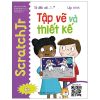 Tớ Đến Với Lập Trình: Tớ Đến Với Lập Trình: Tập Vẽ Và Thiết Kế (2021) - TS Tracy Gardner