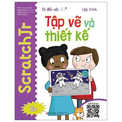 Tớ Đến Với Lập Trình: Tớ Đến Với Lập Trình: Tập Vẽ Và Thiết Kế (2021) - TS Tracy Gardner
