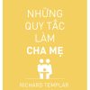 Những Quy Tắc Làm Cha Mẹ (2019) - Richard Templar