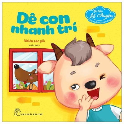 Bé Tập Kể Chuyện - Dê Con Nhanh Trí (2022) - Nhiều Tác Giả