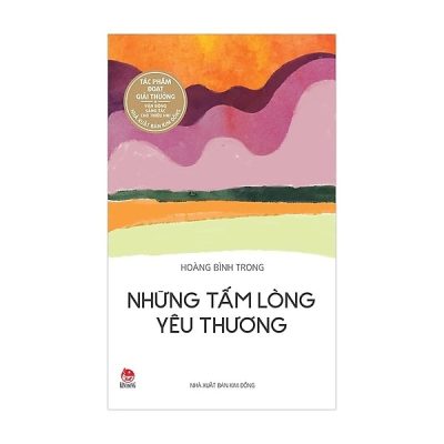 Tác Phẩm Đạt Giải Thưởng Vận Động Sáng Tác - Những Tấm Lòng Yêu Thương (2017) - Hoàng Bình Trọng