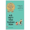 Kẻ Truy Tầm Thánh Tích (Giải Thưởng Newbery Honor 2018) (2021) - Catherine Gilbert Murdock