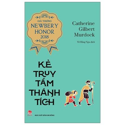 Kẻ Truy Tầm Thánh Tích (Giải Thưởng Newbery Honor 2018) (2021) - Catherine Gilbert Murdock