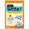 Let’s Write! 01 - Viết Đoạn Không Khó (2020) - Trần Thanh Hương, Trần Hoàng Anh