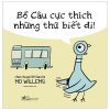 Bồ Câu Cực Thích Những Thứ Biết Đi! (2020) - Mo willems