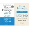 Combo Sách Trật Tự Thế Giới + Leadership - Lãnh Đạo - 6 Chiến Lược Gia Kiệt Xuất Định Hình Thế Giới (Bộ 2 Cuốn) - Henry Kissinger