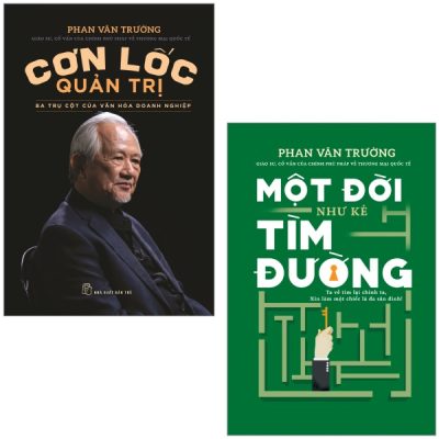 Combo Sách Cơn Lốc Quản Trị - Ba Trụ Cột Của Văn Hóa Doanh Nghiệp + Một Đời Như Kẻ Tìm Đường (Bộ 2 Cuốn) - Phan Văn Trường