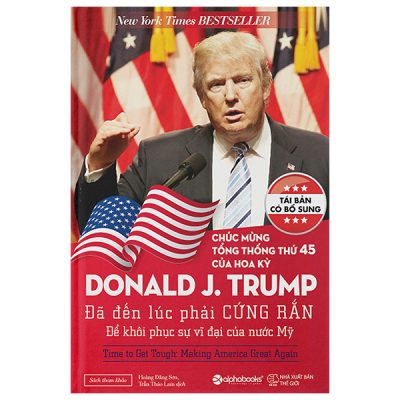 Donald J.Trump - Đã Đến Lúc Phải Cứng Rắn Để Khôi Phục Sự Vĩ Đại Của Nước Mỹ (2024) - Donald J. Trump