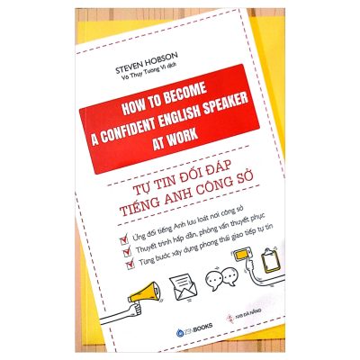 How To Become A Confident English Speaker At Work - Tự Tin Đối Đáp Tiếng Anh Công Sở (2018) - Steven Hobson