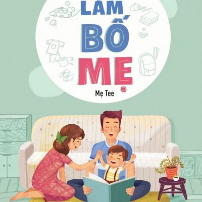 Xắn Tay Áo Lên... Làm Bố Mẹ (2021) - Mẹ Tee