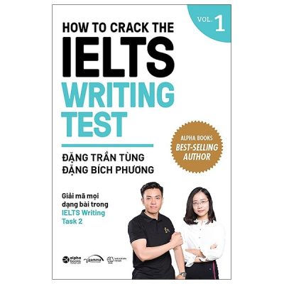 How To Crack The Ielts Writing Test - Vol. 1 (2020) - Đặng Trần Tùng, Đặng Bích Phương