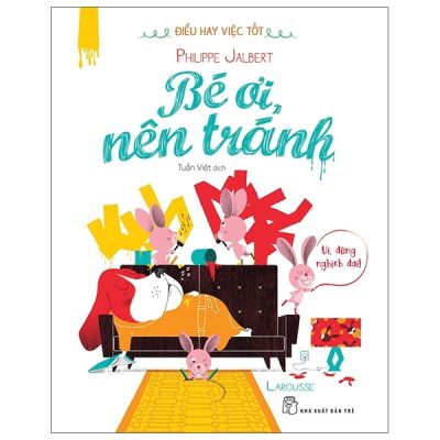 Điều Hay Việc Tốt - Bé Ơi, Nên Tránh (2021) - Philippe Jalbert