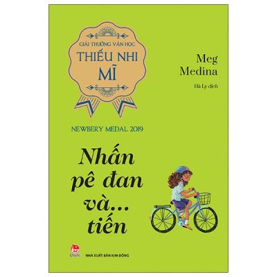 Nhấn Pê Đan Và… Tiến - Giải Thưởng Văn Học Thiếu Nhi Mĩ - Newbery Medal 2019 (2022) - Meg Medina