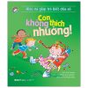 Hiểu Và Giúp Trẻ Biết Chia Sẻ - Con Không Thích Nhường! (2024) - Sue Graves, Desideria Guicciardini