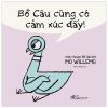 Bồ Câu Cũng Có Cảm Xúc Đấy (2019) - Mo willems