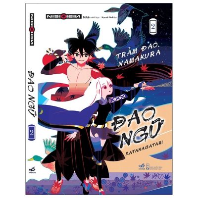 Đao Ngữ - Tập 2: Trảm Đao Namakura (2021) - Nisio Isin