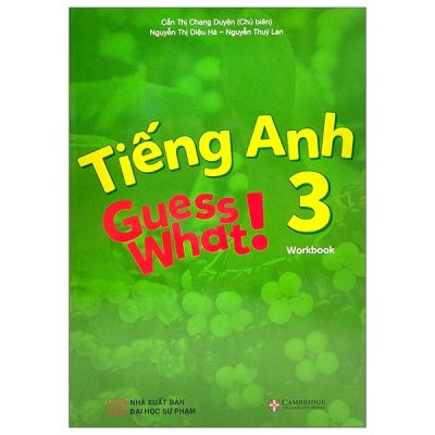 Tiếng Anh 3 Guess What! - Workbook (2022) - Cẩm Thị Chang Duyên, Nguyễn Thị Diệu Hà, Nguyễn Thúy Lan