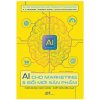 Ai Cho Marketing Và Đổi Mới Sản Phẩm - Chọn Đúng Sản Phẩm - Chốt Đơn Hiệu Quả (2022) - A K Pradeep , Andrew Appel , Stan Sthanunathan