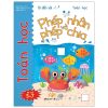 Tớ Đến Với Toán Học: Phép Nhân Và Phép Chia (2021) - Rosie Neave