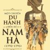 Một Chuyến Du Hành Đến Xứ Nam Hà (1792-1793) (2018) - John Barrow