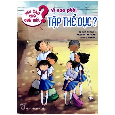 Nói Sao Cho Con Hiểu: Vì Sao Phải Tập Thể Dục (2017) - Nguyễn Thụy Anh