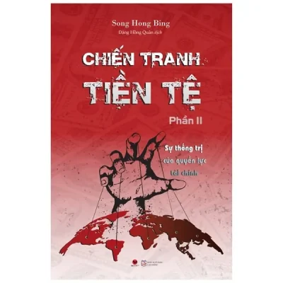 Chiến Tranh Tiền Tệ – Phần 2 – Sự Thống Trị Của Quyền Lực Tài Chính (2022) – Song Hong Bing