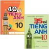 Combo Sách 40 Đề Tiếng Anh Thi Vào Lớp 10 + 35 Đề Tiếng Anh Thi Vào Lớp 10 (Có Đáp Án) (Bộ 2 Cuốn) - Mai Lan Hương, Hà Thanh Uyên, Đoàn Thị Thu Trang, Nguyễn Hoàng Phúc