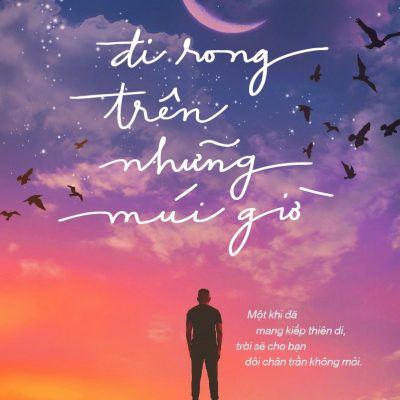 Đi Rong Trên Những Múi Giờ (2018) - Nguyễn Hữu Tài